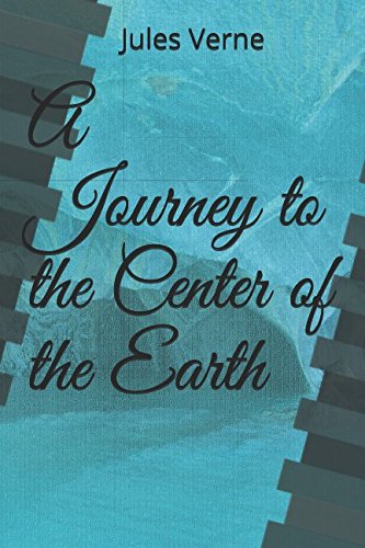A Journey to the Center of the Earth von Independently published